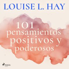 101 pensamientos positivos y poderosos