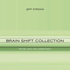 Brain Shift Collection - Ruhe und Gelassenheit