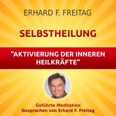 Selbstheilung - Aktivierung der inneren Heilkräfte