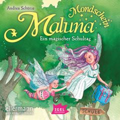 Maluna Mondschein. Ein magischer Schultag