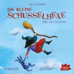 Die kleine Schusselhexe. Drei Geschichten