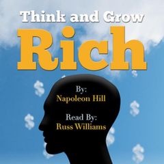 Think and Grow Rich - Read By Russ Williams