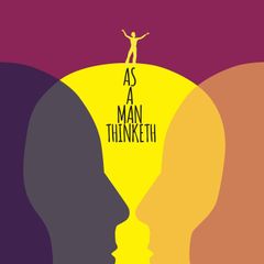 As A Man Thinketh