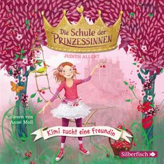 Die Schule der Prinzessinnen  1: Kimi sucht eine Freundin