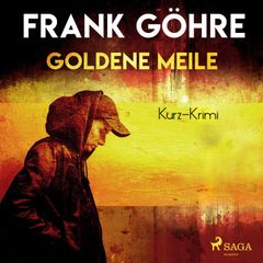 Goldene Meile - Kurz-Krimi (Ungekürzt)