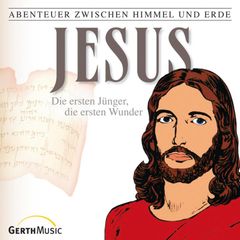 22: Jesus - Die ersten Jünger, die ersten Wunder