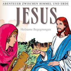 24: Jesus - Heilsame Begegnungen