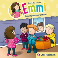 03: Emmi braucht Mut