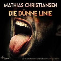 Die dünne Linie - Der zweite "Kommissar Brodersen" Krimi aus Berlin (Ungekürzt)