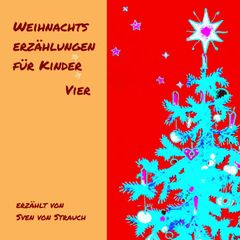 Weihnachtserzählungen für Kinder - Vier