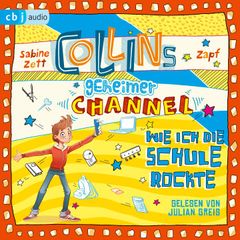 Collins geheimer Channel - Wie ich die Schule rockte