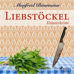 Liebstöckel - Kräuterkrimi (Ungekürzt)