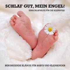 Schlaf gut, mein Engel! Einschlafhilfe für die Kleinsten