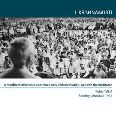 A mind in meditation is concerned only with meditation, not with the meditator.