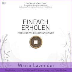 Einfach Erholen | Meditation mit Entspannungsmusik | Meditation zum Einschlafen | Entspannung zum Einschlafen