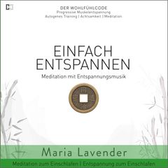 Einfach Entspannen | Meditation mit Entspannungsmusik | Meditation zum Einschlafen | Entspannung zum Einschlafen