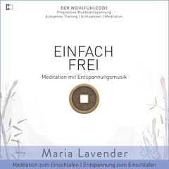 Einfach Frei | Meditation mit Entspannungsmusik | Meditation zum Einschlafen | Entspannung zum Einschlafen