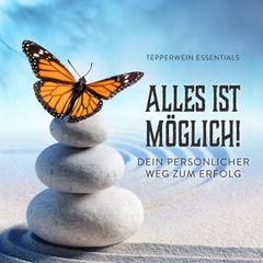 Alles ist möglich!