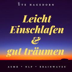 Leicht einschlafen und gut träumen - Asmr - Nlp - Brainwaves