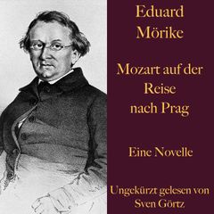 Eduard Mörike: Mozart auf der Reise nach Prag