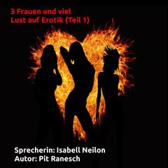 3 Frauen und viel Lust auf Erotik