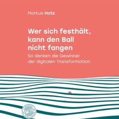 Wer sich festhält, kann den Ball nicht fangen