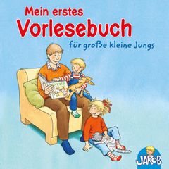 Mein erstes Vorlesebuch für große kleine Jungs (Jakob, der kleine Bruder von Conni)