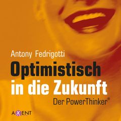 Optimistisch in die Zukunft