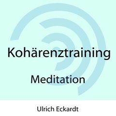 Kohärenztraining - Meditation