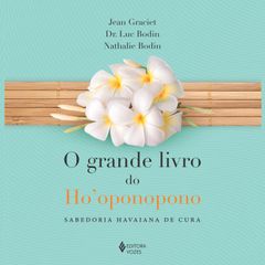 O grande livro do Ho'oponopono