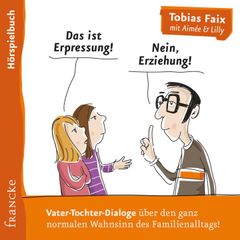 Das ist Erpressung! Nein, Erziehung!