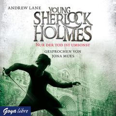 Young Sherlock Holmes. Nur der Tod ist umsonst [Band 4]