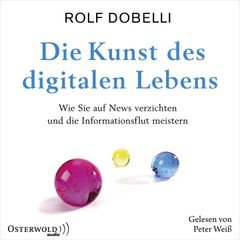 Die Kunst des digitalen Lebens