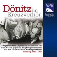 Dönitz im Kreuzverhör