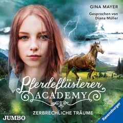 Pferdeflüsterer-Academy. Zerbrechliche Träume [Band 5]