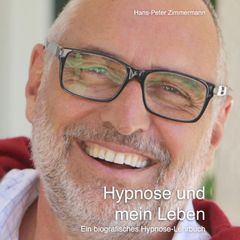 Hypnose und mein Leben