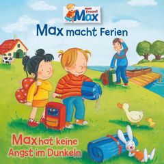 16: Max macht Ferien / Max hat keine Angst im Dunkeln