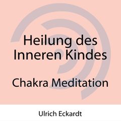 Heilung des Inneren Kindes