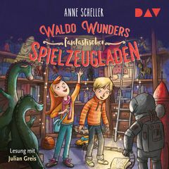 Waldo Wunders fantastischer Spielzeugladen – Teil 1