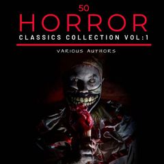 50 Classic Horror Short Stories Vol: 1 