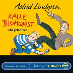 Kalle Blomquist lebt gefährlich