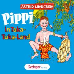 Pippi in Taka-Tuka-Land - Das Hörspiel