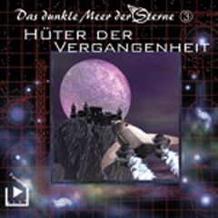 Das dunkle Meer der Sterne 3 - Hüter der Vergangenheit