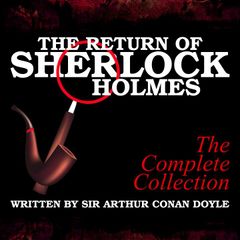 The Return of Sherlock Holmes - The Complete Collection