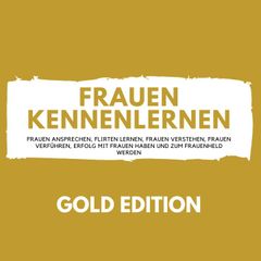 Frauen Kennenlernen Gold Edition