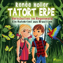 Tatort Erde - Verschollen im Regenwald - Ein Ratekrimi aus Brasilien