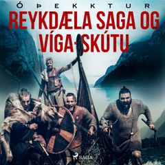 Reykdæla saga og Víga-Skútu 