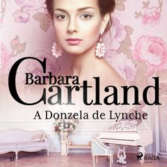 A Donzela de Lynche (A Eterna Coleção de Barbara Cartland 31)