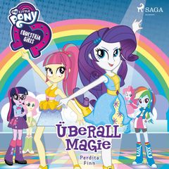 My Little Pony - Equestria Girls - Überall Magie