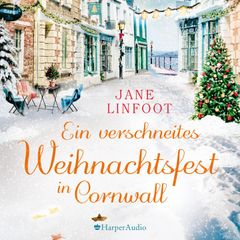 Ein verschneites Weihnachtsfest in Cornwall (ungekürzt)